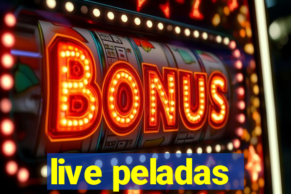 live peladas